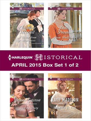 cover image of Harlequin Historical April 2015 - Box Set 1 of 2: A Ring from a Marquess\Bound by Duty\Promised by Post\From Wallflower to Countess